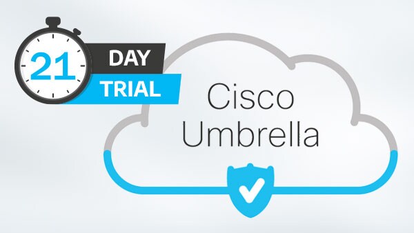 Cisco Umbrella - 21 Day Trial