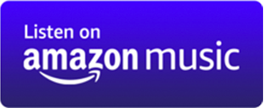 Listen on Amazon Podcasts Listen on Amazon Podcasts