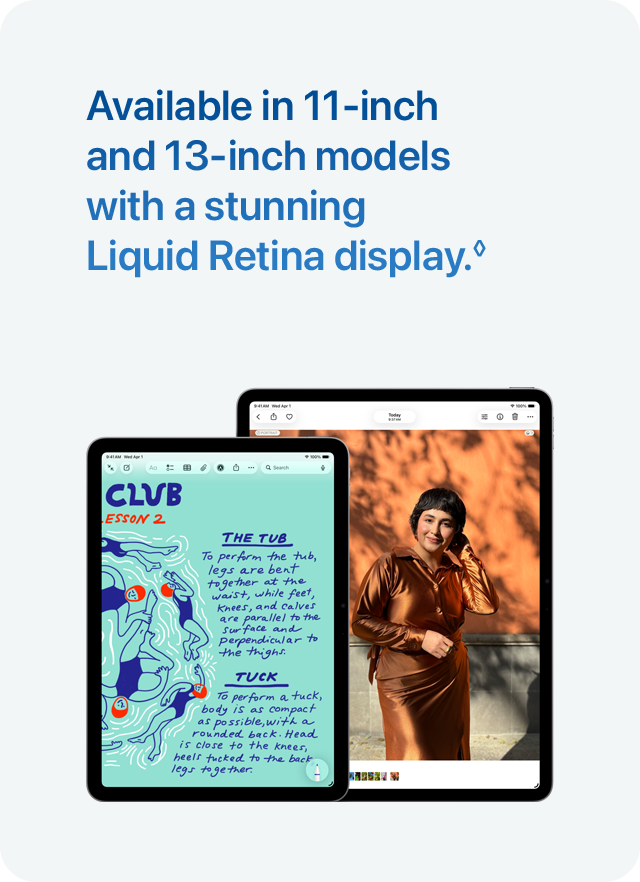 Available in 11‑inch and 13‑inch models with a stunning Liquid Retina display.&loz;