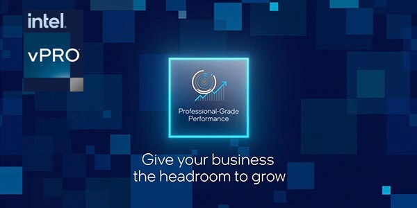 Intel vPro® Designed for the Modern Workforce