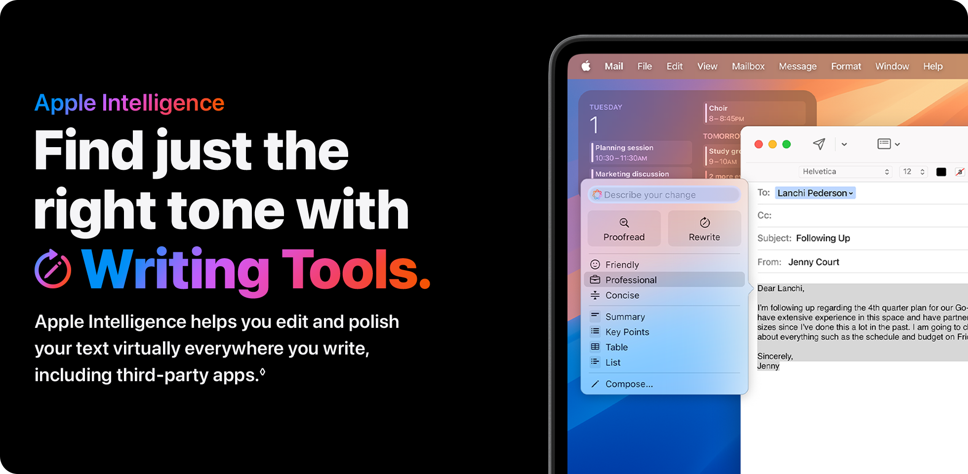 Apple Intelligence  Find just the right tone with Writing Tools.