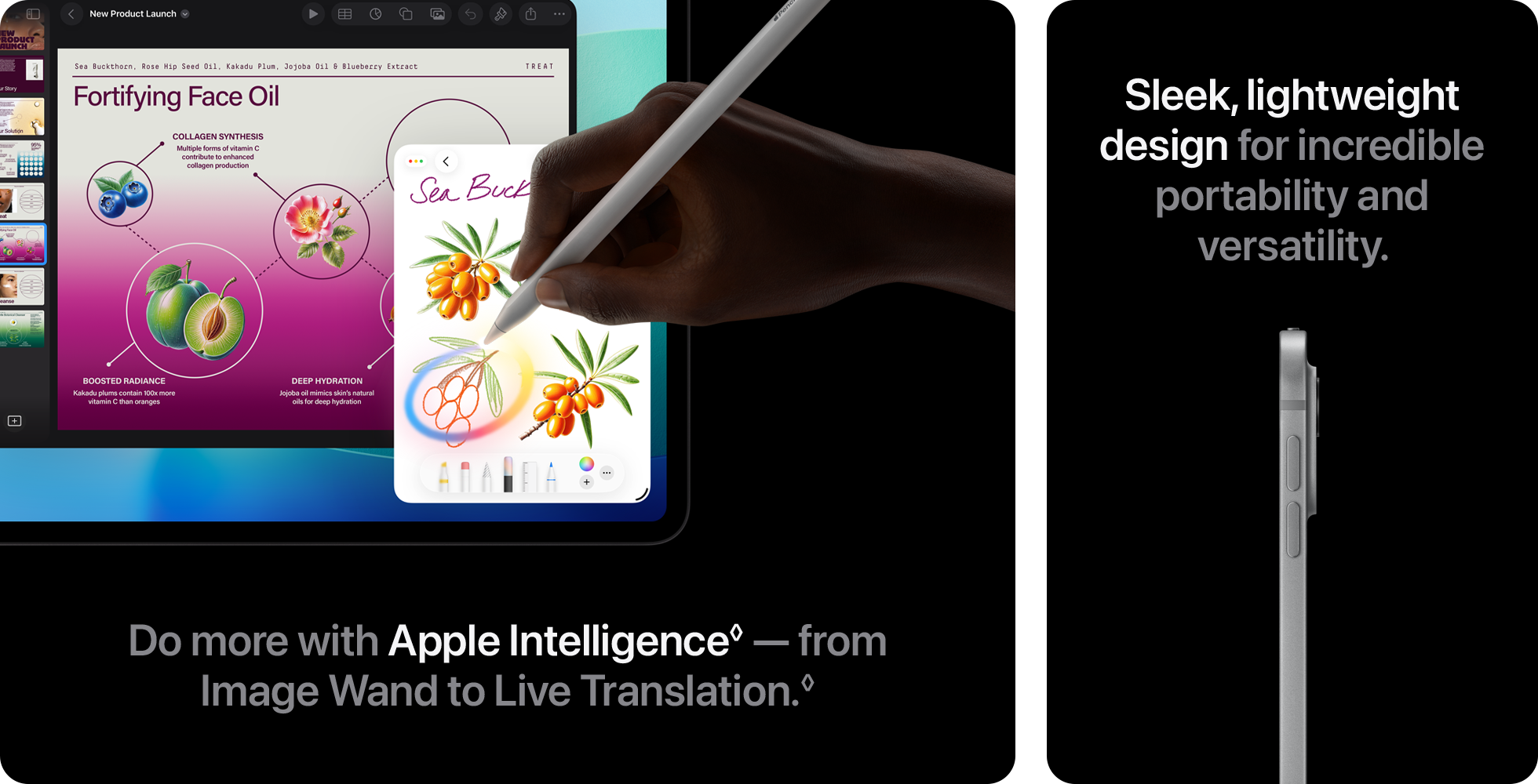 Apple Intelligence&loz; Sleek, lightweight design.