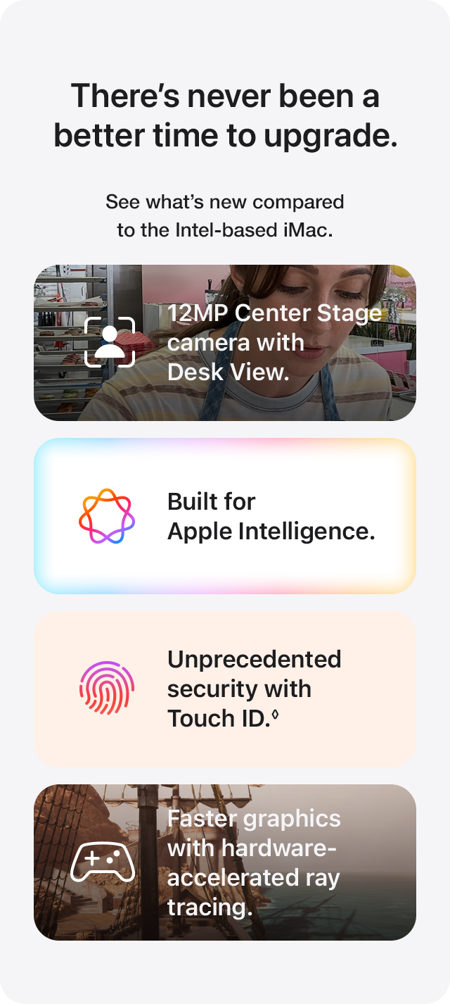 There&rsquo;s never been a better time to upgrade. Here&rsquo;s what you get with the latest iMac.
