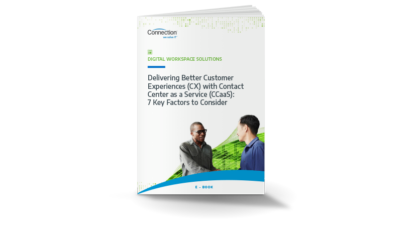 eBook - Delivering Better Customer Experiences (CX) with Contact Center as a Service (CCaaS): 7 Key Factors to Consider